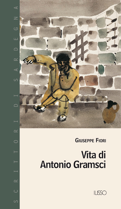 Vita_di_Antonio_Gramsci_Giuseppe_Fiori_Ilisso