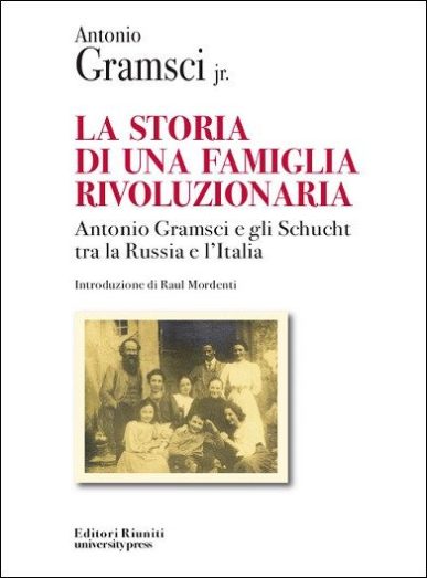 La_storia_di_una_famiglia_rivoluzionaria_Antonio_Gramsci_jr_Editori_riuniti